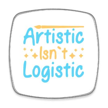 Artist Painter Graphic Artistic Isn´t Logistic - Viereckiger Kühlschrankmagnet - Weiß - Vorne