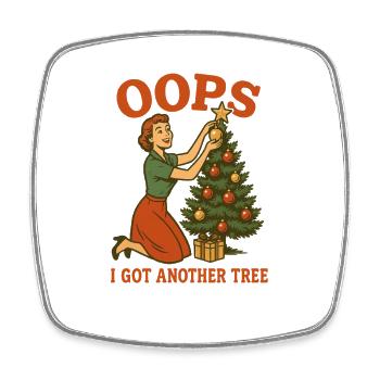 Oops I Got Another Tree - Viereckiger Kühlschrankmagnet - Weiß - Vorne