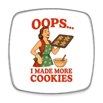Oops I Made More Cookies - Viereckiger Kühlschrankmagnet - Weiß - Vorne