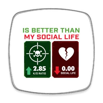 Rapport K/D meilleur que ma vie sociale Gamer Gaming - Magnet carré - blanc - Devant