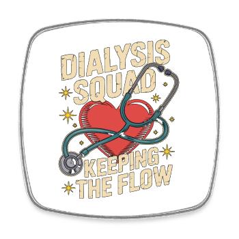 Dialysis Nurse Dialysis Squad Keeping Renal Care - Square fridge magnet - white - Front