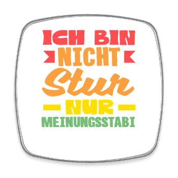 Nicht stur nur Meinungsstabil - Viereckiger Kühlschrankmagnet - Weiß - Vorne