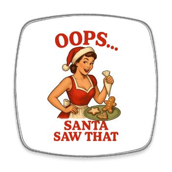 Oops Santa Saw That - Square fridge magnet - white - Front