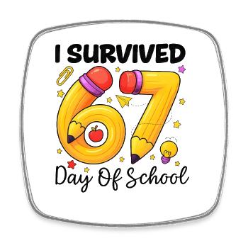 I Survived 67 Days of School Six Seven - Viereckiger Kühlschrankmagnet - Weiß - Vorne