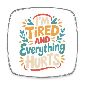 Fitness Gym Workout: I'm Tired and Doing Everything - Square fridge magnet - white - Front