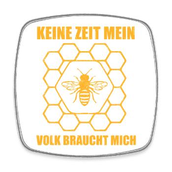 Keine Zeit mein Volk braucht mich Biene Imker - Viereckiger Kühlschrankmagnet - Weiß - Vorne