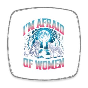 I'm Afraid Of Women Unwearable Bootleg - Square fridge magnet - white - Front