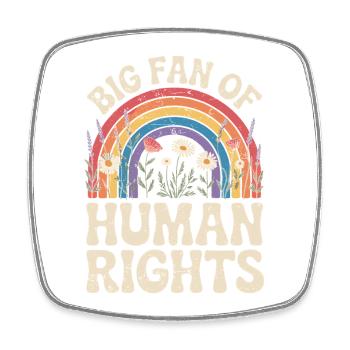 Big fan of human rights - Square fridge magnet - white - Front