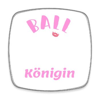 Ballkönigin - für feminine Fußballerinnen - Viereckiger Kühlschrankmagnet - Weiß - Vorne