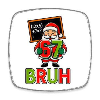 67 Bruh Santa Funny Christmas 6 7 Meme Xmas - Square fridge magnet - white - Front
