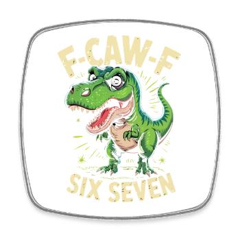 F-Caw-F Six Seven Dino - Square fridge magnet - white - Front