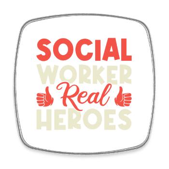 Citation d’assistants sociaux : Vrais héros Travail social - Magnet carré - blanc - Devant