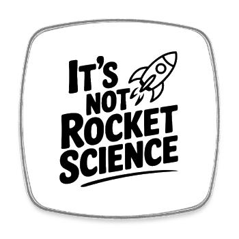 It’s Not Rocket Science - Square fridge magnet - white - Front