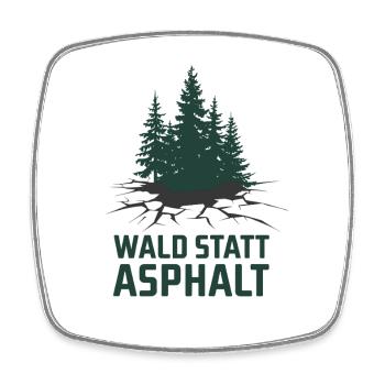 Wald Statt Asphalt Natur Pur Umweltbewusstsein - Viereckiger Kühlschrankmagnet - Weiß - Vorne
