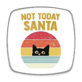 Es ist nicht heute Weihnachtsgeschenk Humor-Katze - Viereckiger Kühlschrankmagnet - Weiß - Vorne