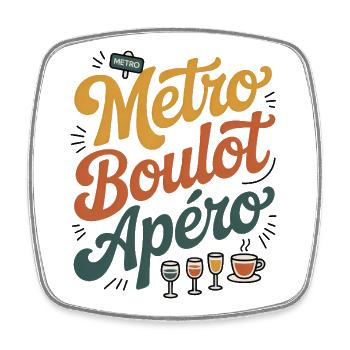 Metro Work Aperitif Humor Routine Work Evening - Square fridge magnet - white - Front