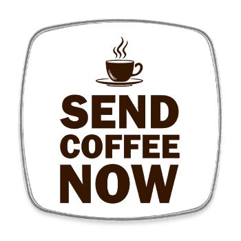 Lustiges Send Coffee Now Büro Notfall - Viereckiger Kühlschrankmagnet - Weiß - Vorne