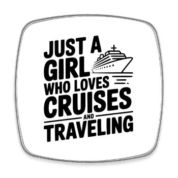 Just a Girl Who Loves Cruises and Traveling - Square fridge magnet - white - Front