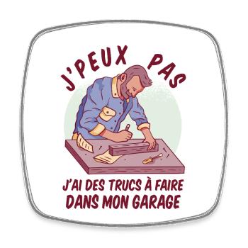 I Can't I Garage Humor DIY - Square fridge magnet - white - Front