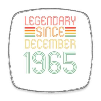 Legendary since December 1965, Retro, Birthday - Square fridge magnet - white - Front