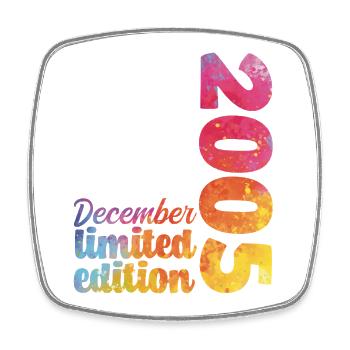 December 2005 Birthday Gift - Square fridge magnet - white - Front
