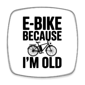 E-Bike, weil ich alt bin - Viereckiger Kühlschrankmagnet - Weiß - Vorne