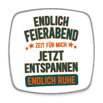 Endlich Feierabend Jetzt Entspannen Wochenende - Viereckiger Kühlschrankmagnet - Weiß - Vorne