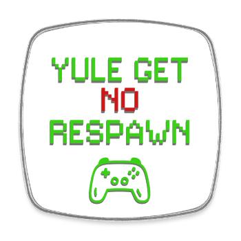 Yule bekommt kein Respawn - Viereckiger Kühlschrankmagnet - Weiß - Vorne