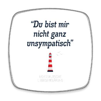 Du bist mir nicht ganz unsympathisch – Leuchtturm - Viereckiger Kühlschrankmagnet - Weiß - Vorne