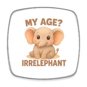 Elefanten Humor – My Age Irrelephant - Viereckiger Kühlschrankmagnet - Weiß - Vorne
