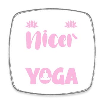Nice After Yoga – Entspannt - Viereckiger Kühlschrankmagnet - Weiß - Vorne