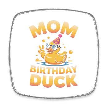 Mom of the Birthday Duck - Square fridge magnet - white - Front
