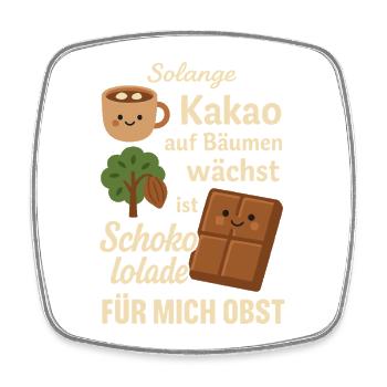 Chocolate is Fruit – Funny Cocoa Motif - Square fridge magnet - white - Front