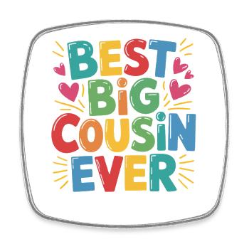 Best Big Cousin Ever - Square fridge magnet - white - Front