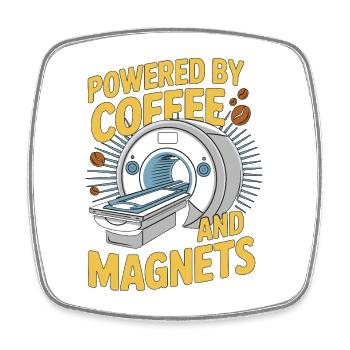 MRI Tech Powered By Coffee And Magnets Radiologist - Square fridge magnet - white - Front