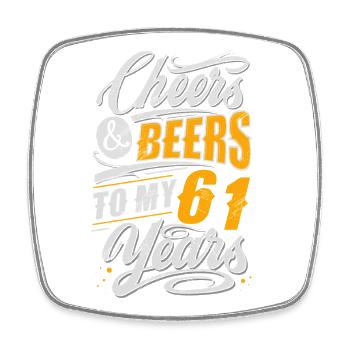 61st Birthday Cheers - Square fridge magnet - white - Front