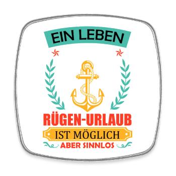 Mer Baltique UNE VIE SANS VACANCES À RÜGEN, C’EST POSSIBLE - Magnet carré - blanc - Devant