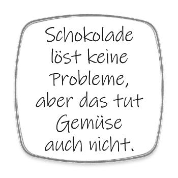 Schokolade löst keine Probleme lustiger Spruch - Viereckiger Kühlschrankmagnet - Weiß - Vorne