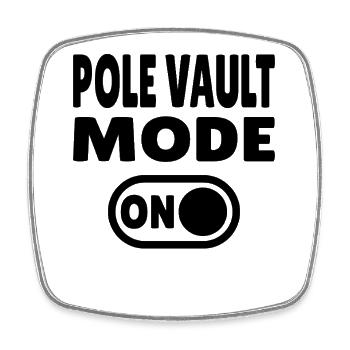 Pole Vault Mode ON – Stabhochsprung - Viereckiger Kühlschrankmagnet - Weiß - Vorne