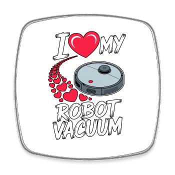 I Love My Saugroboter Saugerroboter - Viereckiger Kühlschrankmagnet - Weiß - Vorne