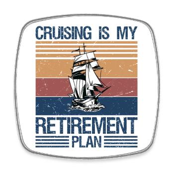 Cruising Is My Retirement Plan Cruising Funny - Square fridge magnet - white - Front