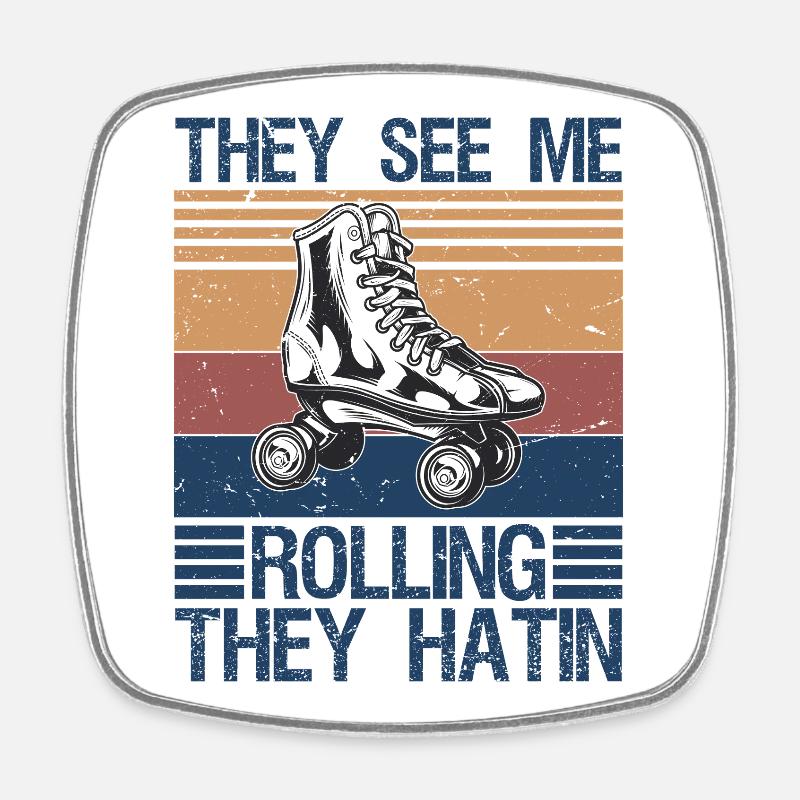 Roller Skating They See Me Rollin' They Hatin' Ska - Square fridge magnet - white