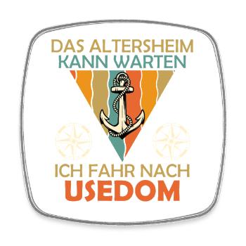 Grandpa RETIREMENT HOME CAN WAIT, I'M GOING TO USEDOM - Square fridge magnet - white - Front