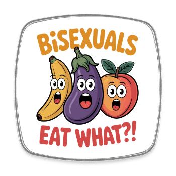 Les bisexuels mangent quoi ?! Thé aux fruits - Magnet carré - blanc - Devant