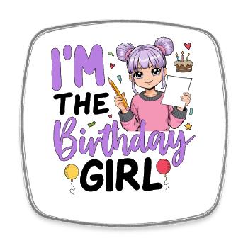 I'm The Birthday Girl - Viereckiger Kühlschrankmagnet - Weiß - Vorne