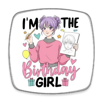 I'm The Birthday Girl - Viereckiger Kühlschrankmagnet - Weiß - Vorne