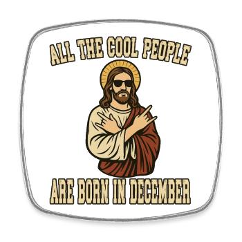 All the cool people are born in December - Jesus  - Viereckiger Kühlschrankmagnet - Weiß - Vorne