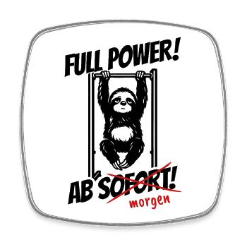 Paresse | Pleine puissance à partir de demain | Diction de la forme physique - Magnet carré - blanc - Devant