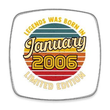 Legend born in January 2006 20 years anniversary - Square fridge magnet - white - Front