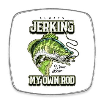Always Jerking My Rod Funny Fishing - Square fridge magnet - white - Front